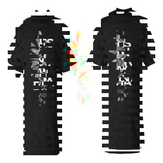 It s In My DNA Indigenous Native American Indian Day Pride T-Shirt | Mazezy