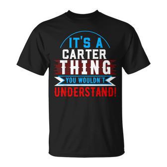 It's A Carter Thing You Wouldn't Understand Carter T-Shirt - Thegiftio UK
