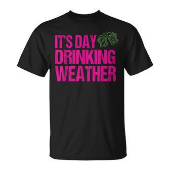 It's Day Drinking Weather Day Drinking Weather T-Shirt - Monsterry