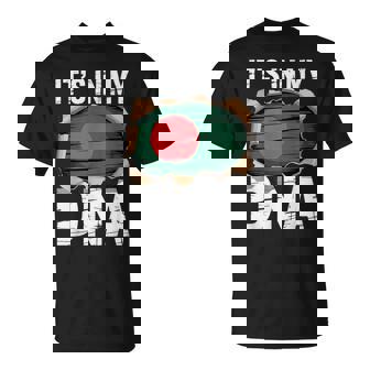 It’s In My DNA Bangladeshi Flag Bangladesh T-Shirt | Mazezy