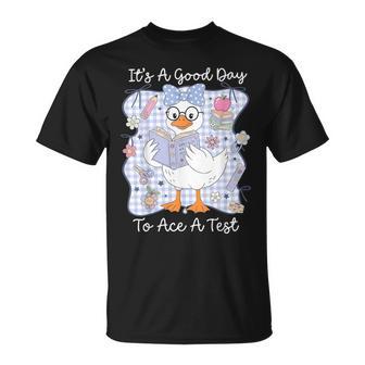 Its A Good Day To Ace A Test Silly Goose Test Day Students T-Shirt - Thegiftio