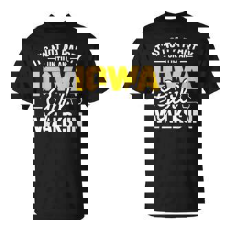 It's Not a Party Until a Iowa Girl Walks In Proud Girls T-Shirt | Mazezy