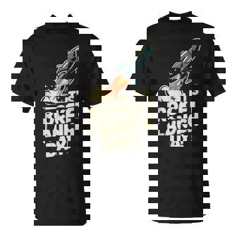 It’s Rocket Launch Day Space Engineering STEM Model Rocket T-Shirt | Mazezy