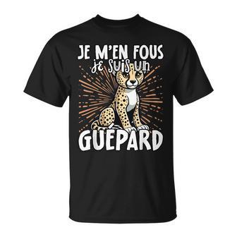 Je M'en Fous Jeuis Un Guépard -Weet Cheetah T-Shirt - Cadeauxyz