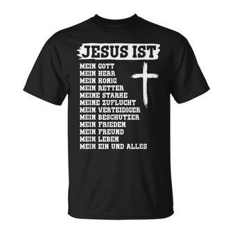 Jesus Ist Mein Gott Mein Herr Christentum Christen Jesus T-Shirt - Seseable