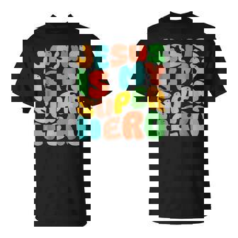 Jesus Is My Superhero Christian Religious T-Shirt - Monsterry