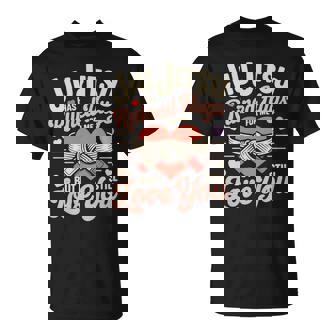 Jiu Jitsu Valentines Day Retro Vintage Jiu Jitsu Has Ruined T-Shirt | Mazezy