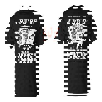 J'peux Pas J'ai Poker Casino T-Shirt - Cadeauxyz