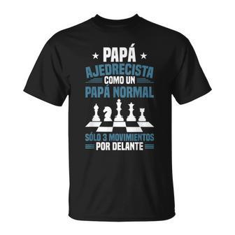 Jugador De Ajedrez Día Del Padre Ajedrez Papá Ajedrecista Camiseta unisex - Regaloses