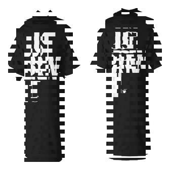 Just Brew It おもしろコーヒーシャツ Tシャツ - Kawaiitshirt