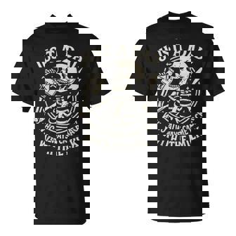 Just A Dad Who Always Came Back Skeleton Fathers Day T-Shirt - Monsterry