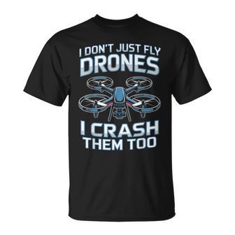 Just Fly Drones Pilot Drone Operator RC Quadcopter Fly Drone T-Shirt | Mazezy