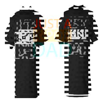 K Pop Korean Music Just A Kpop Dad T-Shirt | Mazezy