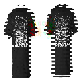 Kindergarten Teacher Quote Classroom Chaos Humor T-Shirt | Mazezy