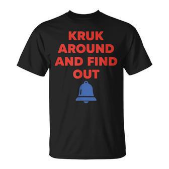 Kruk Around And Find Out Baseball Fan Slogan T-Shirt - Monsterry