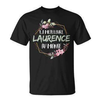 Laurence La Meilleure Laurence Du Monde Cadeau Laurence T-Shirt - Cadeauxyz