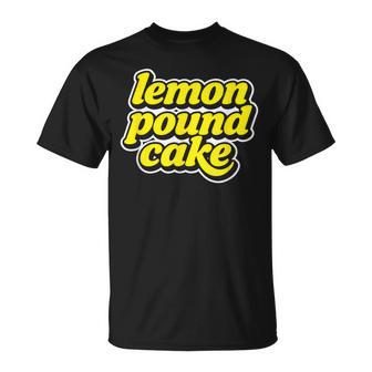 Lemon Pound Cake T-Shirt - Thegiftio