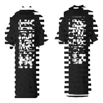 Less Of Me More Of Him Christian Faith Humility T-Shirt | Mazezy