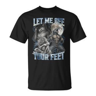 Let Me See Your Feet Cool Alpha Wolf Meme Dad Papa T-Shirt - Monsterry