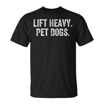 Lift Heavy Pet Dogs Gym Weightlifter Bodybuilder T-Shirt - Thegiftio UK