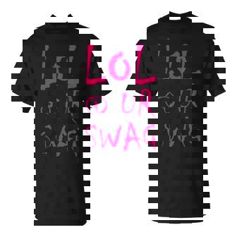 LOL UR Swag Fun Dank Meme Drip Style Joke T-Shirt | Mazezy