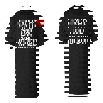 I Love My Hot Dutch Girlfriend Heart Netherlands T-Shirt | Mazezy