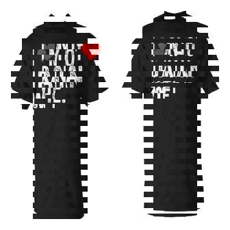 I Love My Hot Iranian Wife Distressed Heart Iran T-Shirt | Mazezy