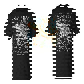 Love Is Kind Love Is Patient 1 Corinthians 13 4 7 Turtle T-Shirt - Monsterry