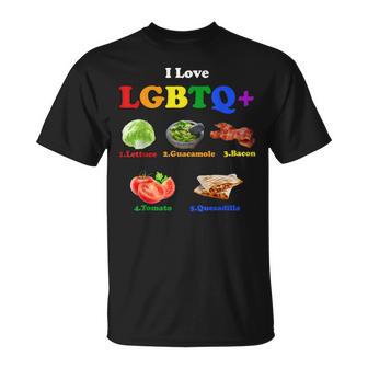 I Love LGBTQ Lettuce Guacamole Bacon Tomatoes Quesadilla T-Shirt | Mazezy