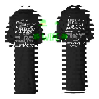 Luckiest Wife Ever Lucky Wife St Patrick's Day T-Shirt - Monsterry