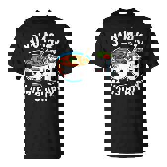 You Maki Miso Happy Romantic Puns Sushi Japanese Food Lover T-Shirt | Mazezy