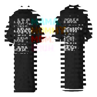 Mama Mommy Mom Bruh Retro Quote T-Shirt - Monsterry