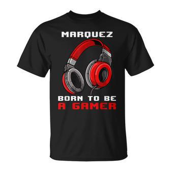 Marquez Born To Be A Gamer Personalizado Camiseta unisex - Regaloses