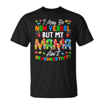 I May Be Non Verbal But My Mama Ain't Remember That Autism T-Shirt | Seseable FR