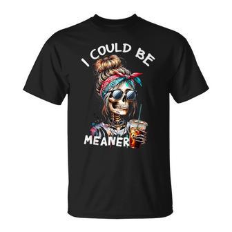 I Could Be Meaner Skeleton Messy Bun Drinking Coffee T-Shirt | Seseable CA