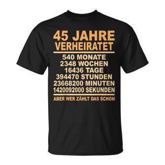Messinghochzeit Jahrestag Hochzeitstag 45 Jahreerheiratet T-Shirt - Seseable