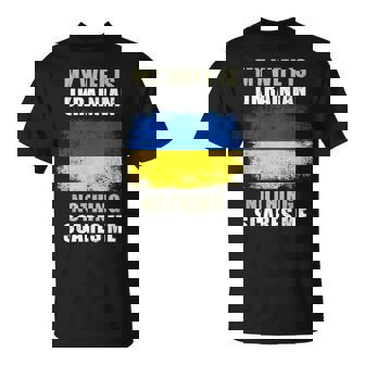 Mi Esposa Es Ucraniana Nada Me Asusta Camiseta unisex - Regaloses