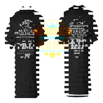 Mis Personas Favoritas Me Llaman Mamá Camiseta unisex - Regaloses