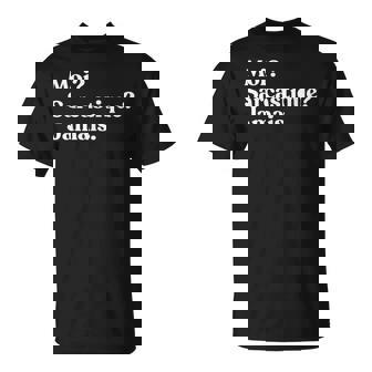 Moi Sarcastique Jamais Sarcastic French T-Shirt - Monsterry