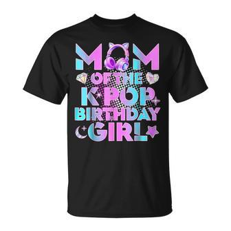 Mom Of The K-Pop Birthday Girls Korean Music Lover Girl Kpop T-Shirt - Seseable