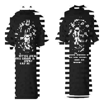 My Mom Used To Say She's Dead Tired Now She Just Dead T-Shirt - Monsterry