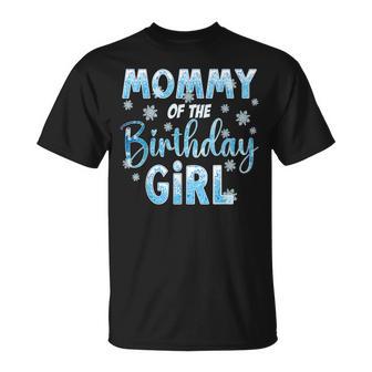 Mommy Of The Birthday Girl Snowflakes Themed Matching T-Shirt - Thegiftio UK