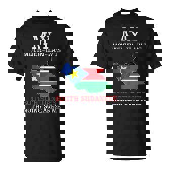 Mother In Law South Sudanese Nothing Scares Me South Sudan T-Shirt | Mazezy