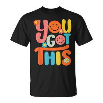 Motivational Testing Day Teacher Student You Got This T-Shirt - Monsterry