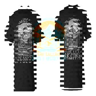 The Mountains Are Calling And I Must Go Hiking T-Shirt - Thegiftio