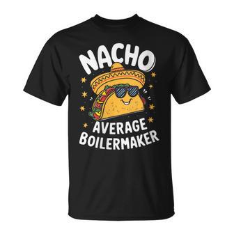 Nacho Average Boilermaker Cinco De Mayo T-Shirt | Mazezy