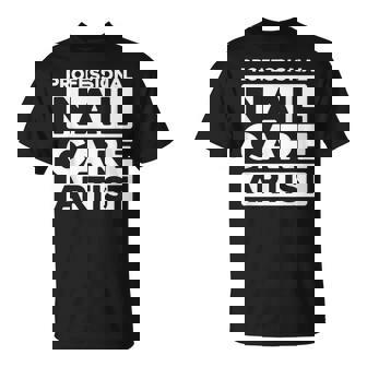 Nail Art Care Manicure Nail Technician T-Shirt | Mazezy