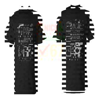 Naughty Nice 67 Christmas Humor T-Shirt | Mazezy