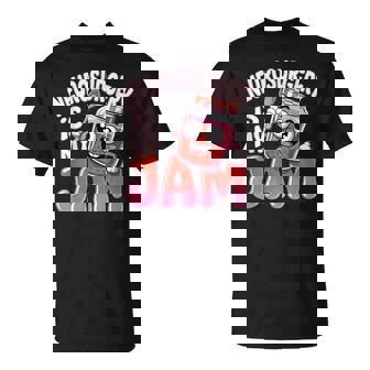 Neurosurgery Is My Jam Brain Surgeon Profession T-Shirt | Mazezy