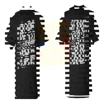 No One Owes You Shit Work Harder Distressed American Flag T-Shirt - Thegiftio